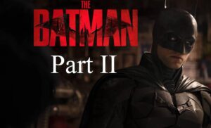 batman part two huge delay 3